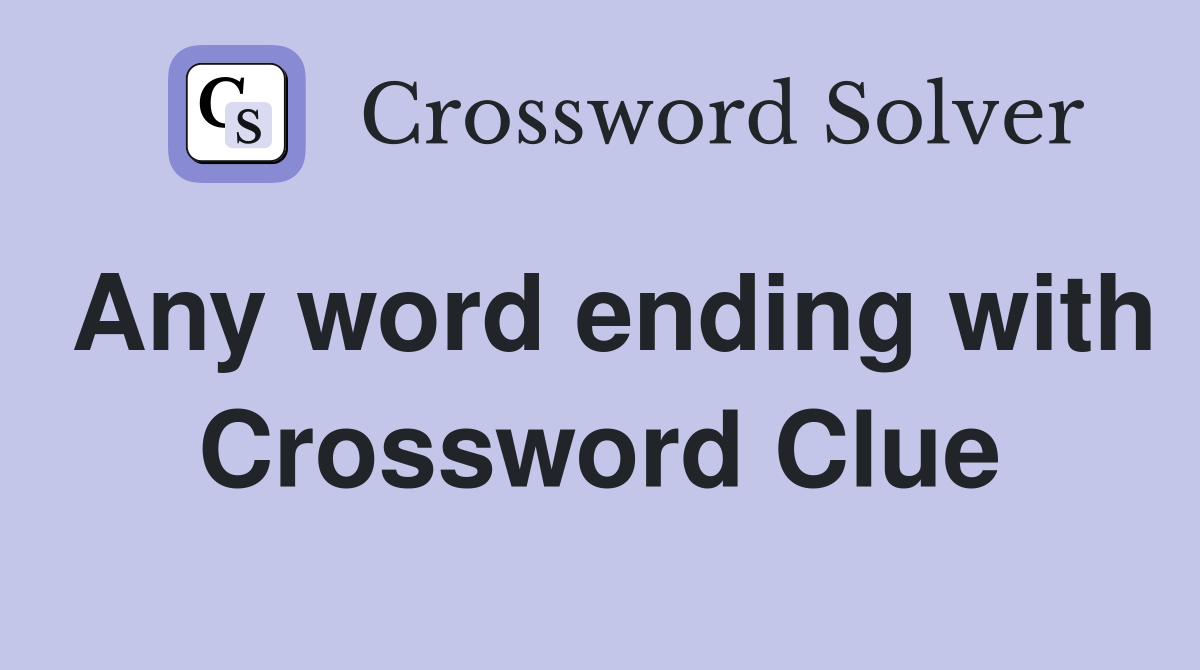 any-word-ending-with-ism-crossword-clue-answers-crossword-solver